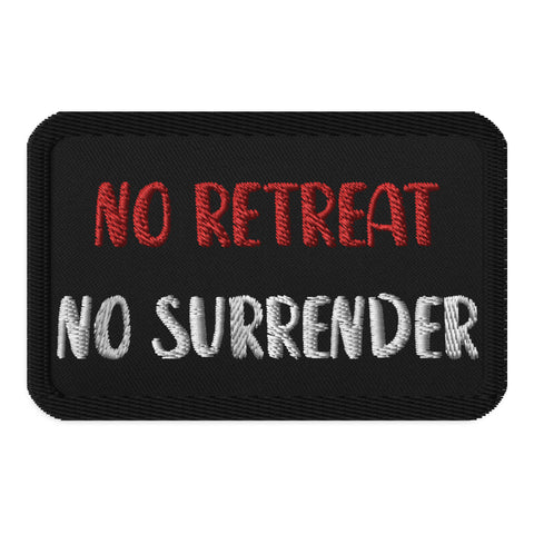 No Retreat - No Surrender | Embroidered Patches