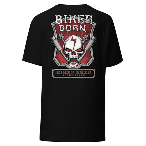 Biker Born Biker Bred [Rogue Biker] | Unisex T-Shirt