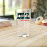 Dirty Modine [Green] | Pint Glass, 16oz