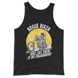 Rogue Biker [Ride Like There Is No Tomorrow] | Unisex Tank Top