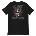 Go Fast Don't Die | Unisex T-Shirt