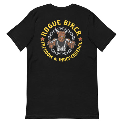 Rogue Biker Life [Freedom & Independence] | Unisex T-Shirt